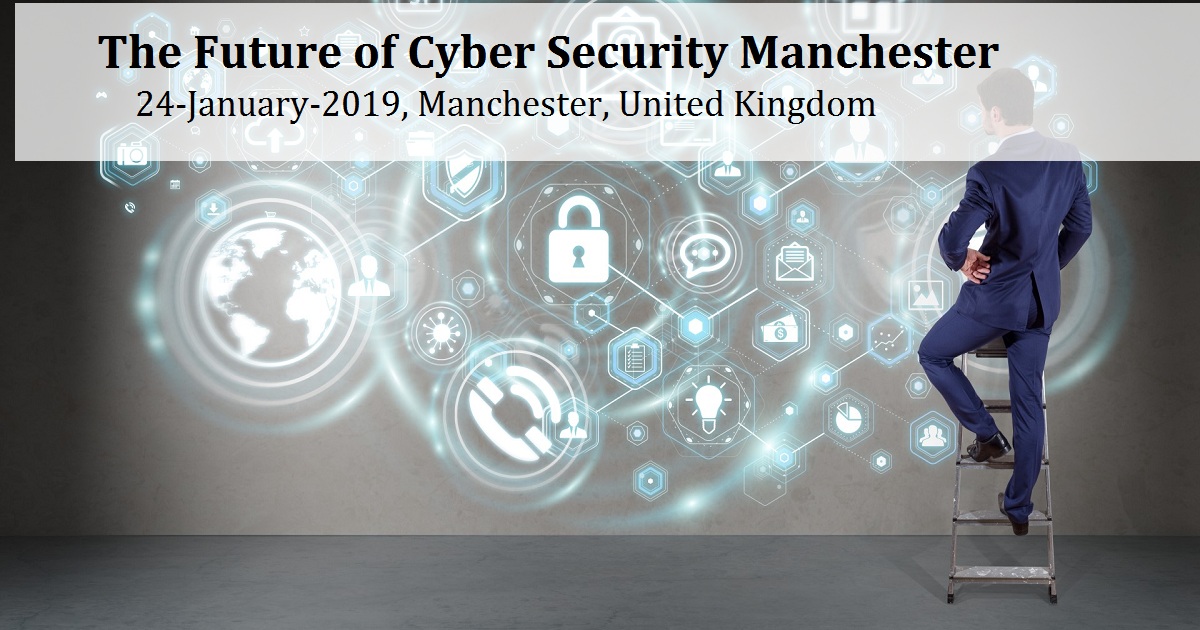 The Future of Cyber Security Manchester