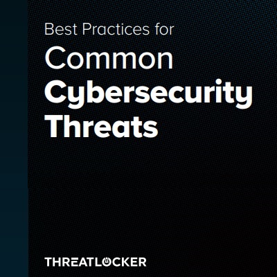 Best Practices for Common Cybersecurity Threats