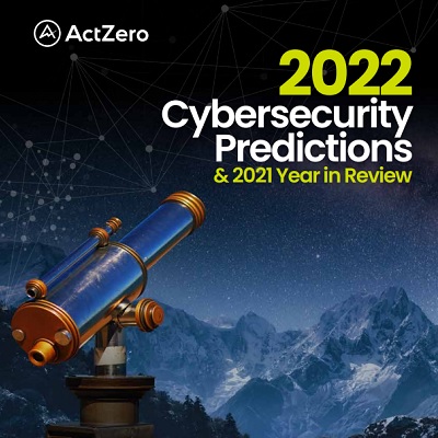 2022 Cybersecurity Predictions