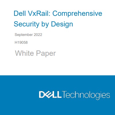 Dell VxRail: Comprehensive Security by Design