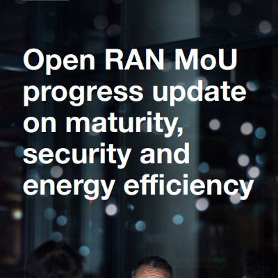Open RAN MoU progress update on maturity, security