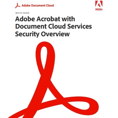 Adobe Acrobat with Document Cloud Services Security Overview