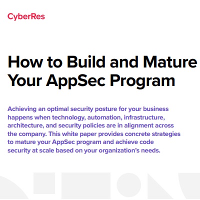 How to Build and Mature Your AppSec Program
