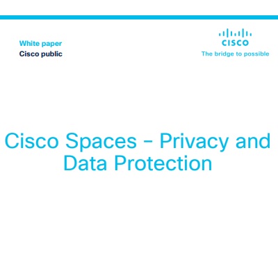 Cisco Spaces – Privacy and Data Protection